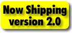 Now Shipping Version 2.0